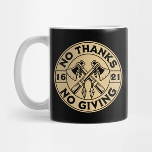 No thanks, no giving Mug